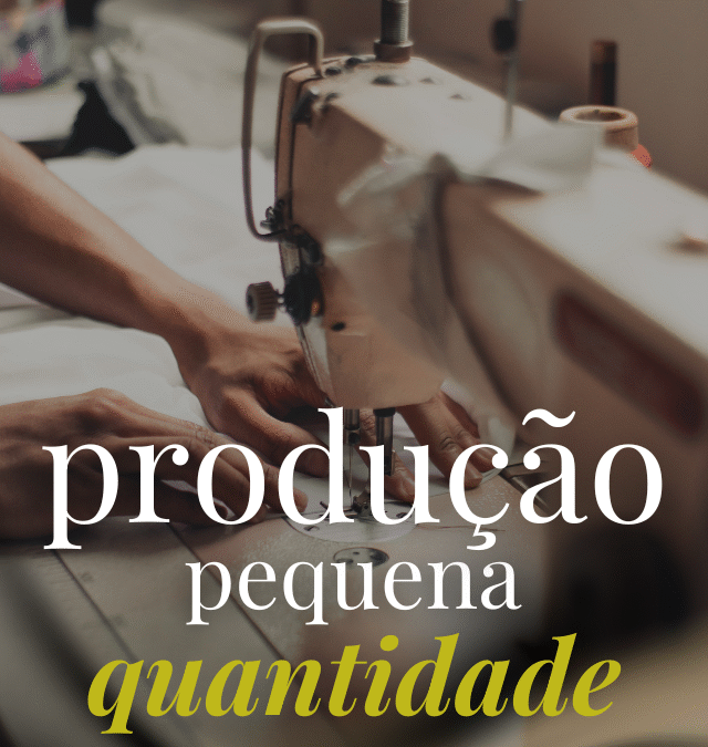 Produção de Pequena Quantidade